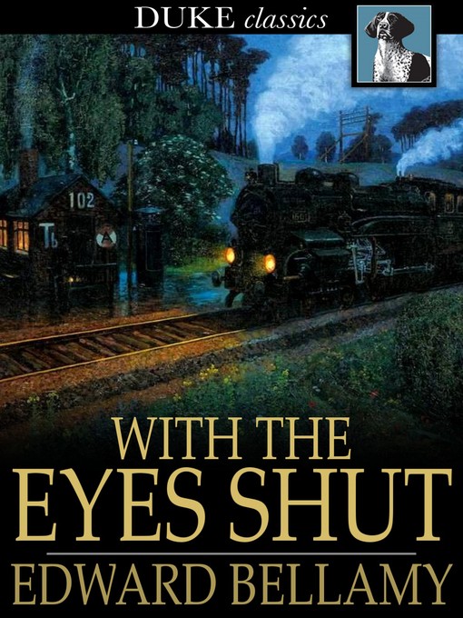 Title details for With the Eyes Shut by Edward Bellamy - Available